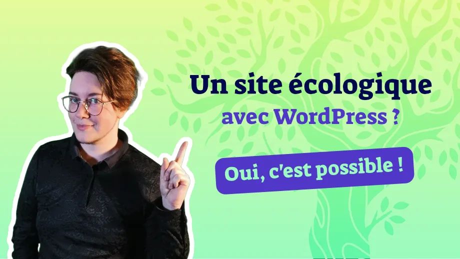 Un site web écologique est-il possible avec WordPress ? La réponse est OUI !